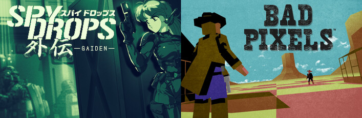 Spy Drops Gaiden + Bad Pixels