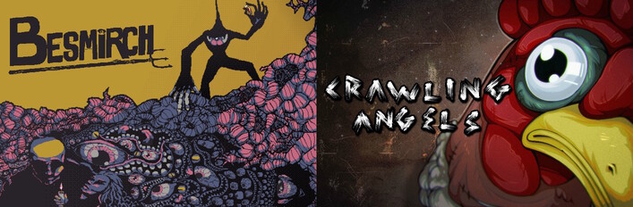 Besmirch + Crawling Angels