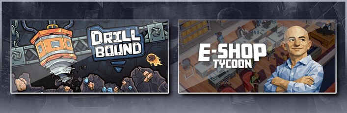 Drillbound & E-Shop Tycoon