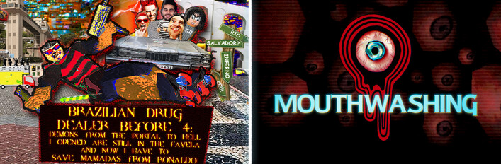 MOUTHWASHING FELL IN TO THE BRAZILIAN DRUG DEALERS PORTAL TO HELL