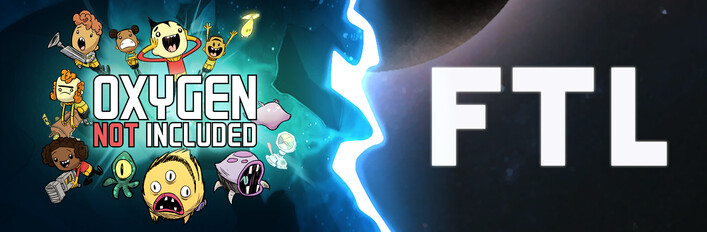 FTL: Faster Than Light + Oxygen Not Included