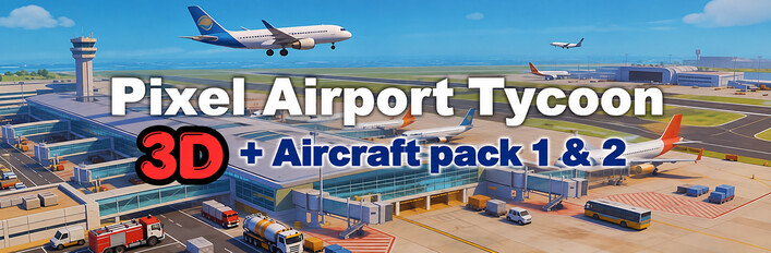 Pixel Airport Tycoon 3D + Aircraft Pack 1 und 2