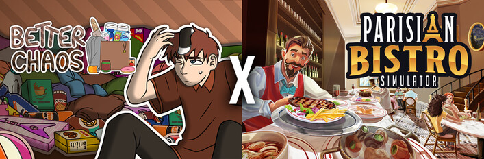 Better Chaos X Parisian Bistro Simulator