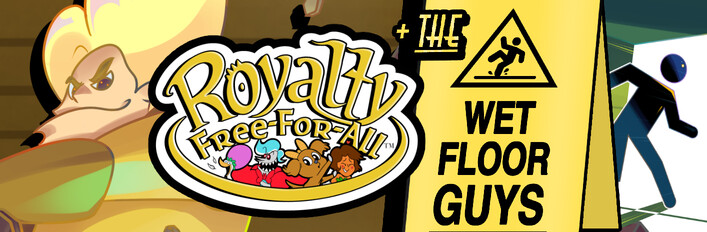 Royalty Free-For-All + The Wet Floor Guys DLC Pass