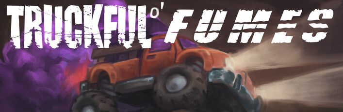 Truckful o' FUMES