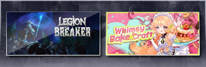 Legion Breaker & Whimsy Bake＆Craft