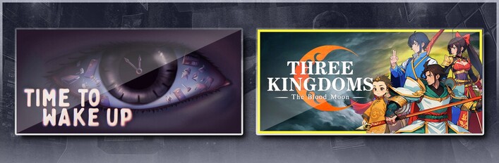 Time To Wake Up & Three Kingdoms: The Blood Moon