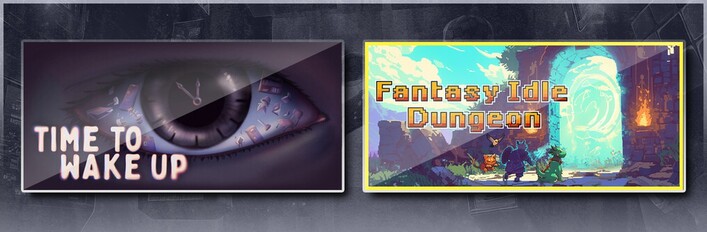 Time To Wake Up & Fantasy Idle Dungeon