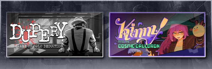 Dupery: A Game of Solo Deduction & Kinny and the Cosmic Cauldron