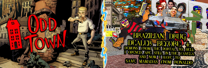 Odd Town x BRAZILIAN DRUG DEALER BEFORE 4: DEMONS FROM THE PORTAL TO HELL I OPENED ARE STILL IN THE FAVELA AND NOW I HAVE TO SAVE MAMADAS FROM RONALDO