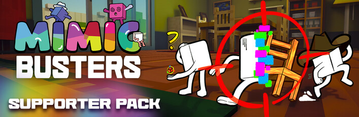 Mimic Busters + Supporter Pack