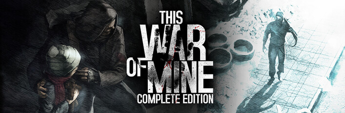 This War of Mine: Complete Edition в Steam
