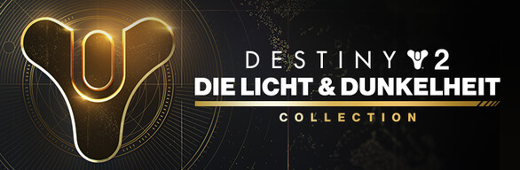 Destiny 2: Die Licht & Dunkelheit Collection