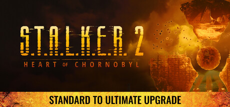 S.T.A.L.K.E.R. 2: Heart of Chornobyl — Standard to Ultimate Upgrade