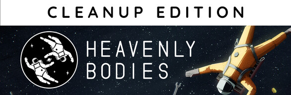 Heavenly Bodies - Cleanup Edition