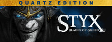 Styx: Blades of Greed - Quartz Edition banner