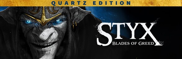 Styx: Blades of Greed - Quartz Edition