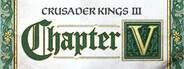 Crusader Kings III: Chapter V
