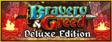 Bravery and Greed - Deluxe Edition banner