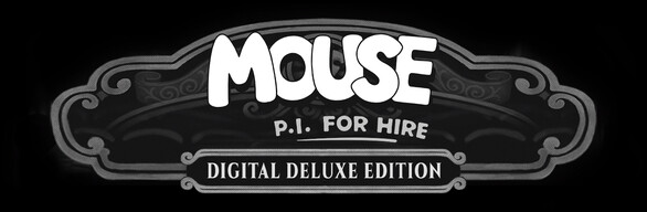 MOUSE: P.I. For Hire Digital Deluxe Edition