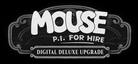 MOUSE: P.I. For Hire Digital Deluxe Upgrade