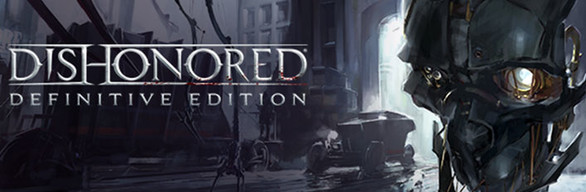 Dishonored - Definitive Edition