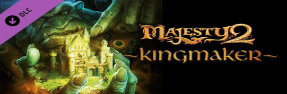 Majesty 2: Kingmaker