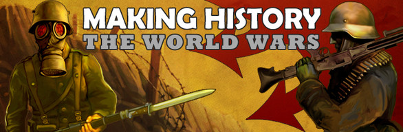 Making History: The World Wars