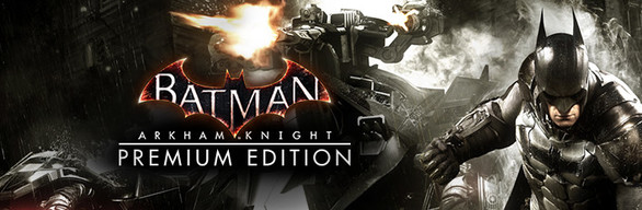 Batman: Arkham Knight Premium Edition