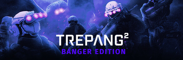 Trepang2 - Banger Edition