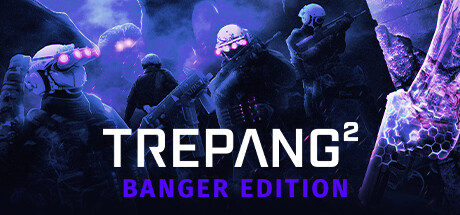 Trepang2 - Banger Edition