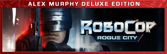 RoboCop: Rogue City Alex Murphy Edition